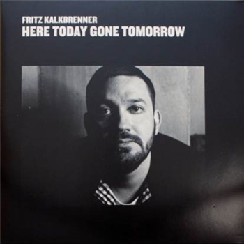 Fritz Kalkbrenner - Here Today Gone Tomorrow  - SUOL