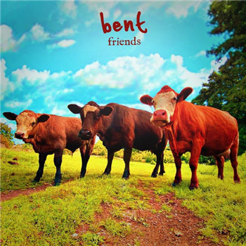 Bent - Friends (feat Ashley Beedle, Crazy P, Nail & Somethin Sanctified remixes) - 99:Wave Bent - Friends (feat Ashley Beedle, Crazy P, Nail & Somethin Sanctified remixes) - 99:Wave