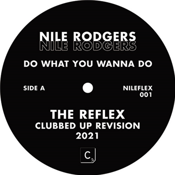 Nile Rodgers - Do What You Wanna Do - The Reflex Mixes - Cr2 Records
