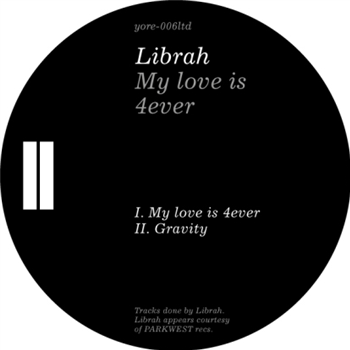 Librah - My Love Is 4ever (Crystal Clear Transparent Vinyl) - Yore