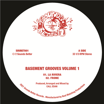 CALL EDAN - BASEMENT GROOVES VOLUME 1 - SOUNDS BETTER CALL EDAN - BASEMENT GROOVES VOLUME 1 - SOUNDS BETTER