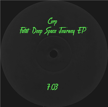 Corp - Fatal Deep Space Journey EP - Partout