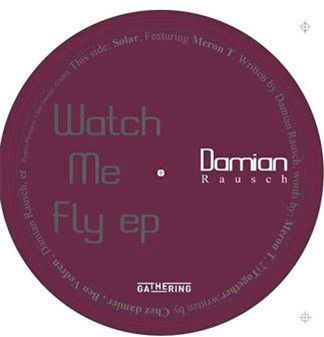 Damian Rausch - Watch Me Fly EP - The Gathering