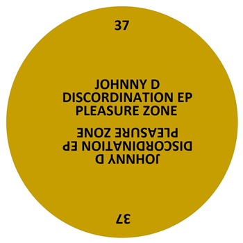 Johnny D - Discordination EP - PLEASURE ZONE