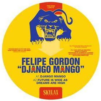Felipe Gordon - Django Mango - SKYLAX RECORDS