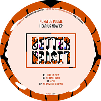 Norm De Plume - Hear Us Now EP - Better Listen Records