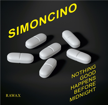 Simoncino - Nothing Good Happens Before Midnight - Rawax