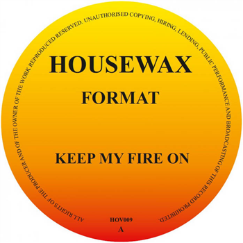 Format (ORLANDO VOORN) - Keep My Fire EP - HOUSEWAX LIMITED
