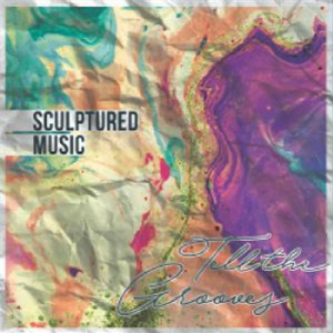 SCULPTURED MUSIC - Tell The Grooves (double 12") - Tokzen