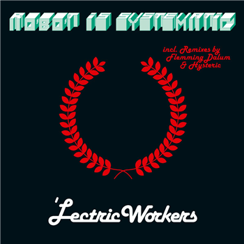 LECTRIC WORKERS - ROBOT IS SYSTEMATIC - ZYX Records