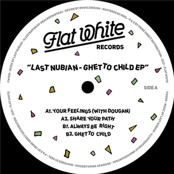 Last Nubian - Ghetto Child EP - Flat White Records