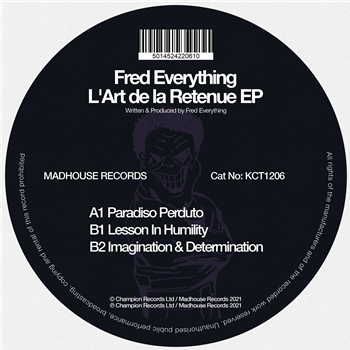 Fred Everything - LArt de la Retenue EP - MADHOUSE RECORDS