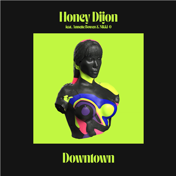 Honey Dijon featuring Annette Bowen & Nikki-O - Downtown (Inc. Louie Vega Remixes) - CLASSIC