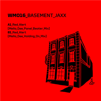 Basement Jaxx - Red Alert (Mella Dee Remixes) - Warehouse Music