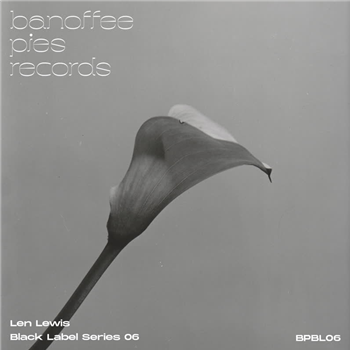 Len Lewis - Black Label Series 06 - Banoffee Pies Records