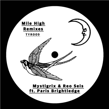 Mystigrix & Reo Seis ft Paris Brightledge - Mile High Remixes EP - Thirty Year Records