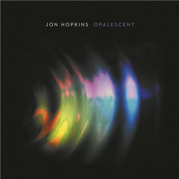 JON HOPKINS - OPALESCENT - JUST MUSIC