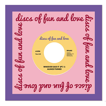 Alonzo Turner - Whoever Said It - Discs Of Fun And Love
