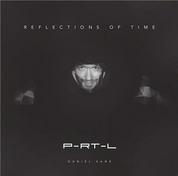 Daniel Kane - Reflections Of Time - P-RT-L.