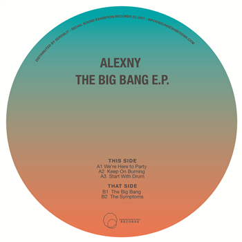 Alexny - The Big Bang EP - Sound Exhibitions Records