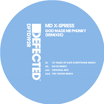 MD X-Spress - God Made Me Phunky (Remixes) (Inc. Eats Everything / Harry Romero / The Vision Remixes) - Defected