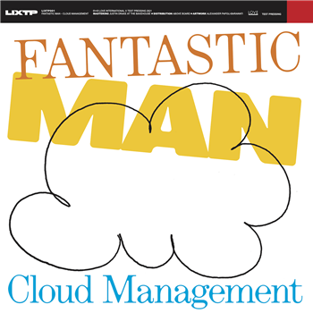 Fantastic Man - Cloud Management - Love International Recordings x Test Pressing