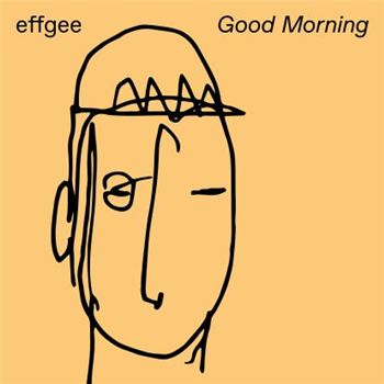 Effgee - Good Morning (180g Vinyl) - Fellice