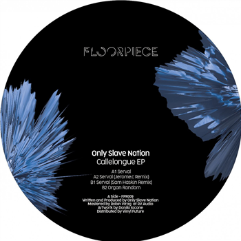 Only Slave Nation - Callelongue Ep - FLOORPIECE Only Slave Nation - Callelongue Ep - FLOORPIECE