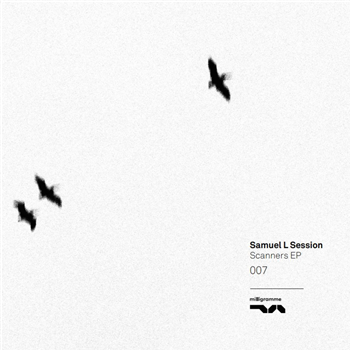 Samuel L Session - Scanners Ep - Milligramme