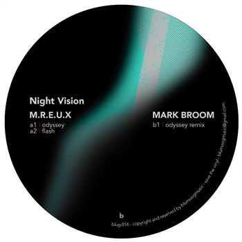 M.R.E.U.X / Mark Broom - Night Vision (Inc. Mark Broom Remix) (Transparent Green Vinyl) - BLUMOOG MUSIC M.R.E.U.X / Mark Broom - Night Vision (Inc. Mark Broom Remix) (Transparent Green Vinyl) - BLUMOOG MUSIC
