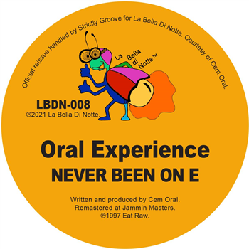 Oral Experience - Never Been On E [official re-issue / stickered sleeve] - La Bella Di Notte