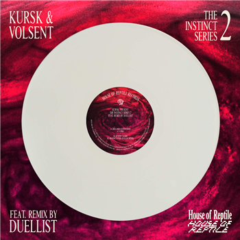 Kursk, Volsent - The Instinct Series 002 - House Of Reptile Instinct Series