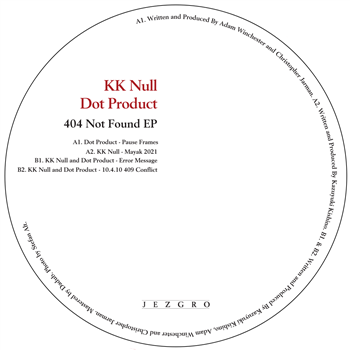 KK Null/Dot Product - 404 Not Found EP - Jezgro