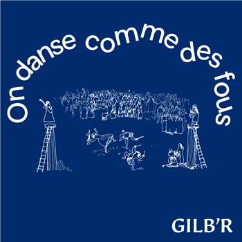 GilbR - On Danse Comme Des Fous - Versatile Records