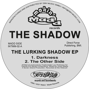 The Shadow (aka Lou Robinson of SCAN7) - The Lurking Shadow EP (Re-issue from 1995) - Makin Madd Records