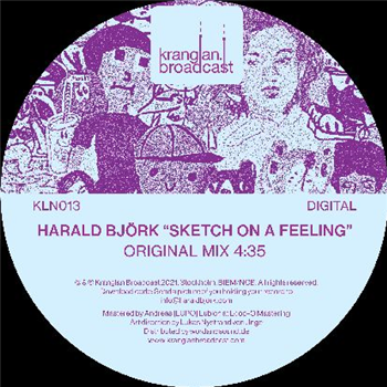 Harald Björk - Sketch On A Feeling - Kranglan Broadcast