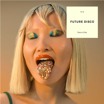 Various Artists - Future Disco Dance Club - FUTURE DISCO Various Artists - Future Disco Dance Club - FUTURE DISCO