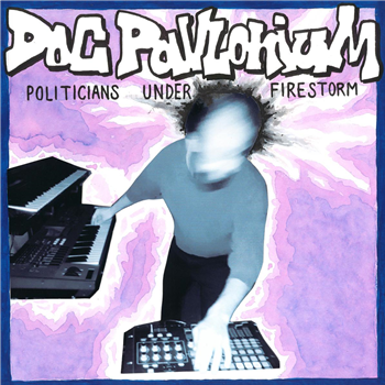 Doc Pavlonium - Politicians Under Firestorm - La Sabbia