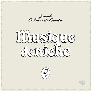 Joseph Schiano di Lombo - Musique de Niche - Cracki Records