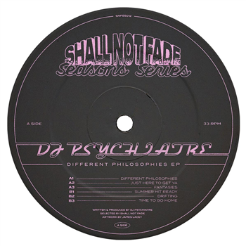 DJ Psychiatre - Different Philosophies EP - Shall Not Fade