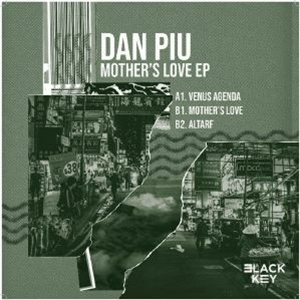 Dan Piu - Mothers Love EP - BLACK KEY