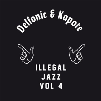 Delfonic & Kapote - Illegal Jazz Vol. 4 - Illegal Jazz Recordings Delfonic & Kapote - Illegal Jazz Vol. 4 - Illegal Jazz Recordings