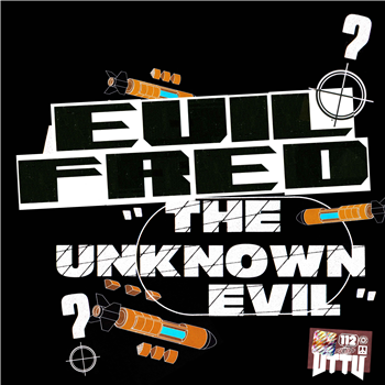 Evil Fred - The Unknown Evil EP - Unknown To The Unknown