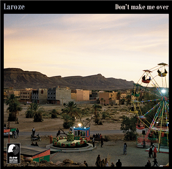 Laroze - Dont Make Me Over - Slow Bistro records