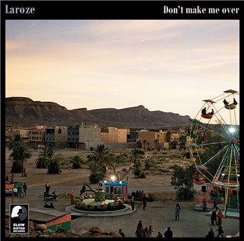 Laroze - Dont Make Me Over - Slow Bistro records Laroze - Dont Make Me Over - Slow Bistro records