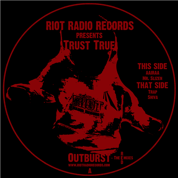 Trust True – ‘Outburst - The Red Mixes’ - RIOT Radio Records