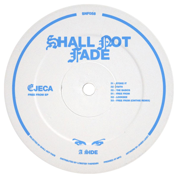 EJECA - Free From EP [label sleeve] - Shall Not Fade