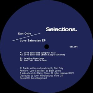 DAN ONLY/BLACK LOOPS - Love Saturates EP (feat Black Loops remix) - Selections