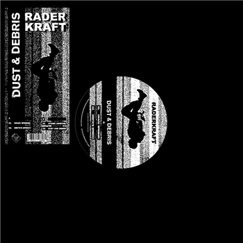 RADERKRAFT - DUST & DEBRIS - Wave Tension Records