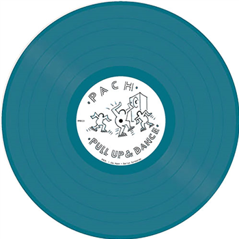 PACH. - Pull Up & Dance (Blue Vinyl) - Moxy Muzik